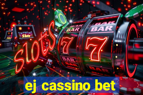 ej cassino bet